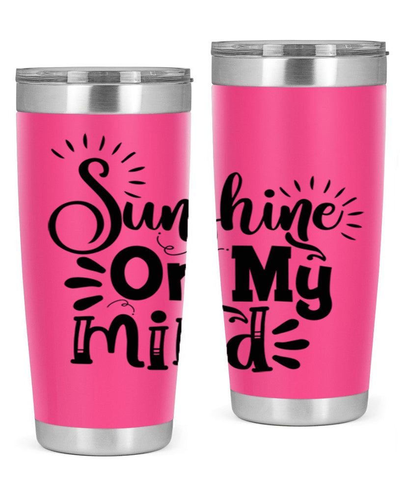 sunshine on my mind Style 73#- summer- Tumbler