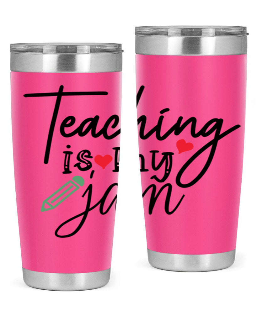 teaching is my jam Style 126#- teacher- tumbler