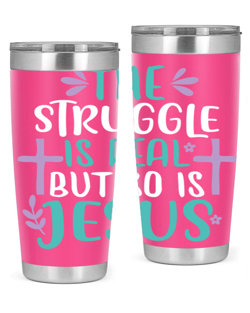 the struggle is real but so is jesusss 3#- easter- Tumbler