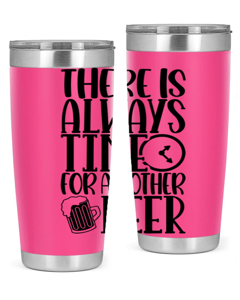 there is always time for another beer 20#- beer- Tumbler