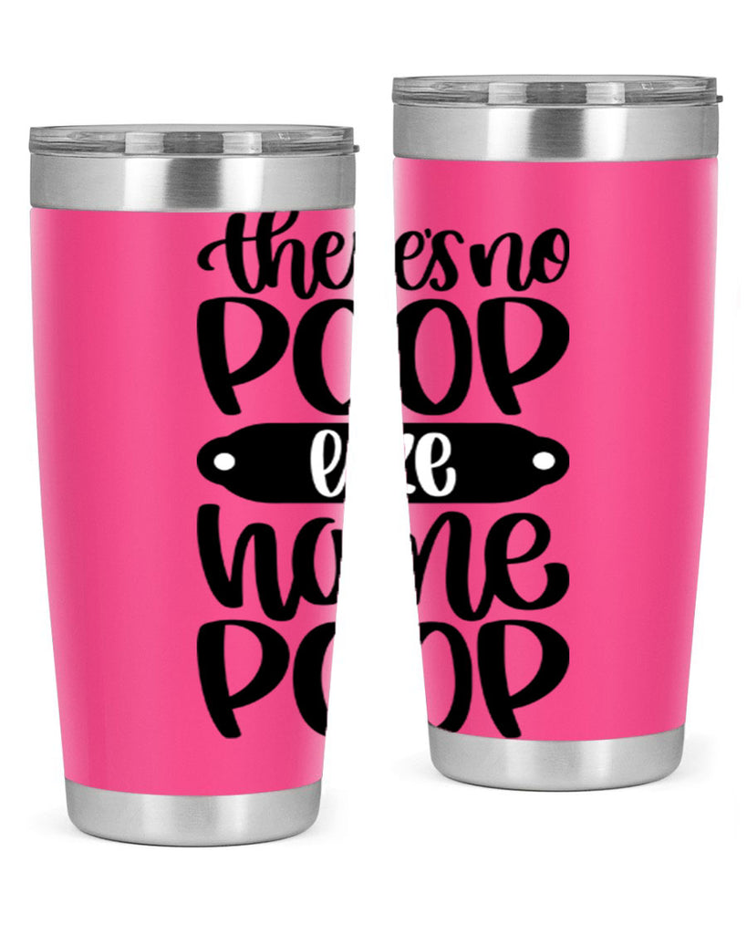 there is no poop like home poop 11#- bathroom- Tumbler