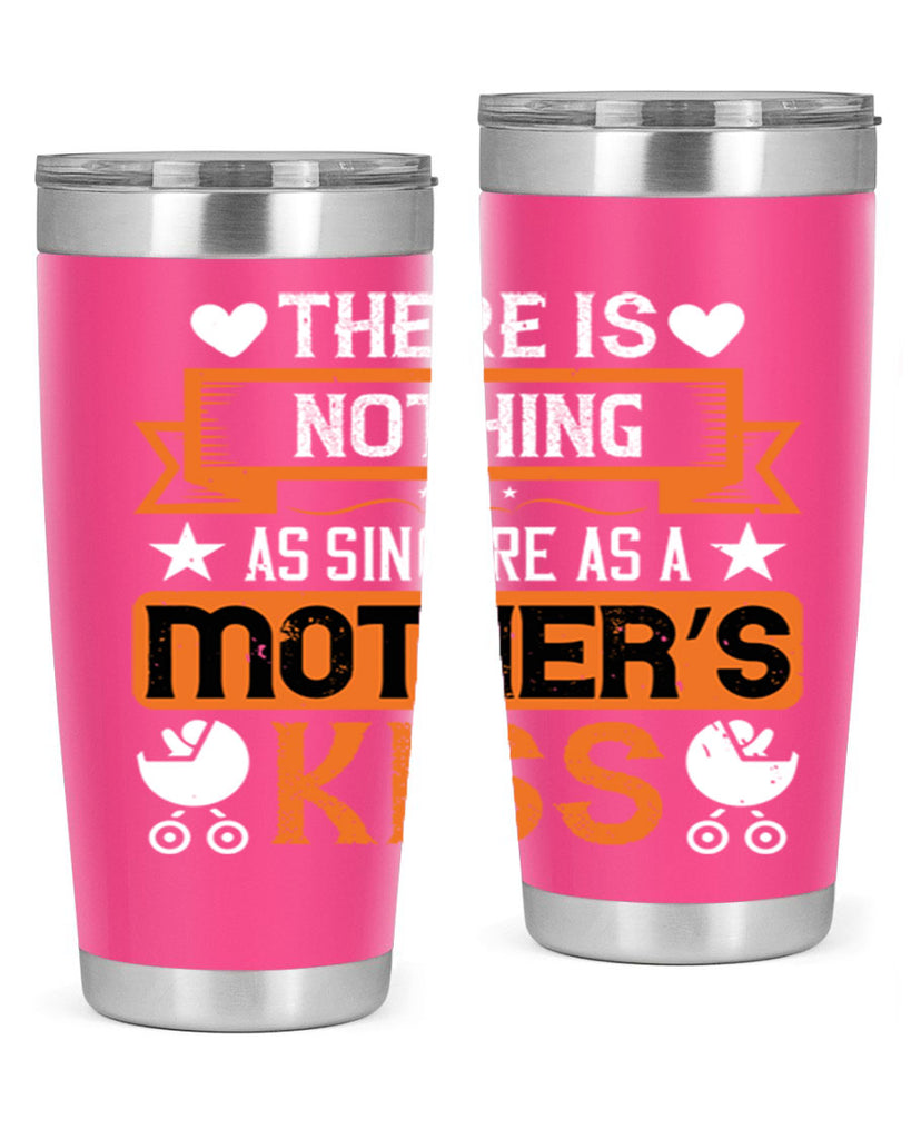 there is nothing as sincere 21#- mothers day- Tumbler