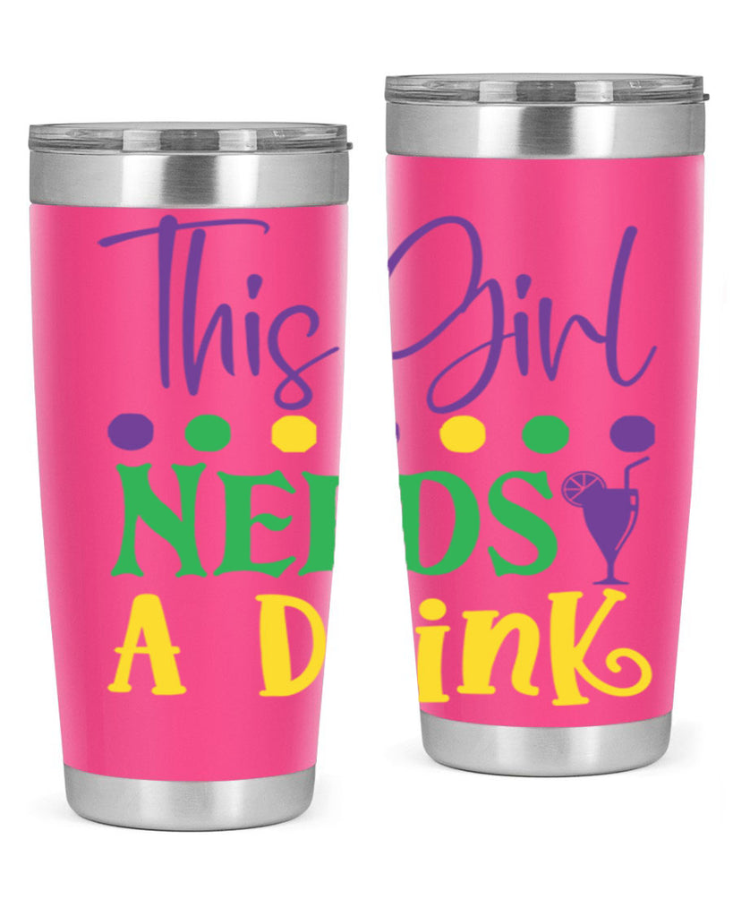 this girl needs a drink 74#- mardi gras- Tumbler