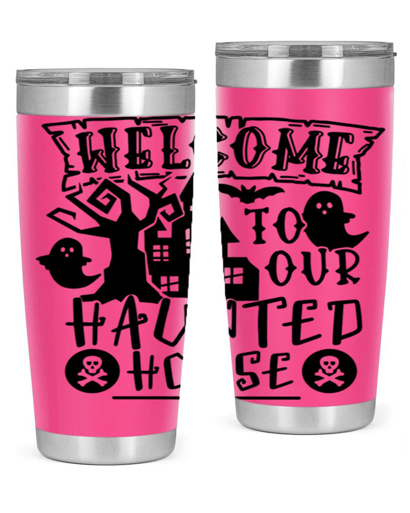 welcome to our haunted house 13#- halloween- Tumbler