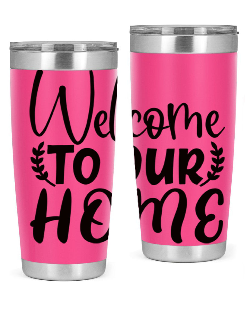 welcome to our home 45#- home- Tumbler