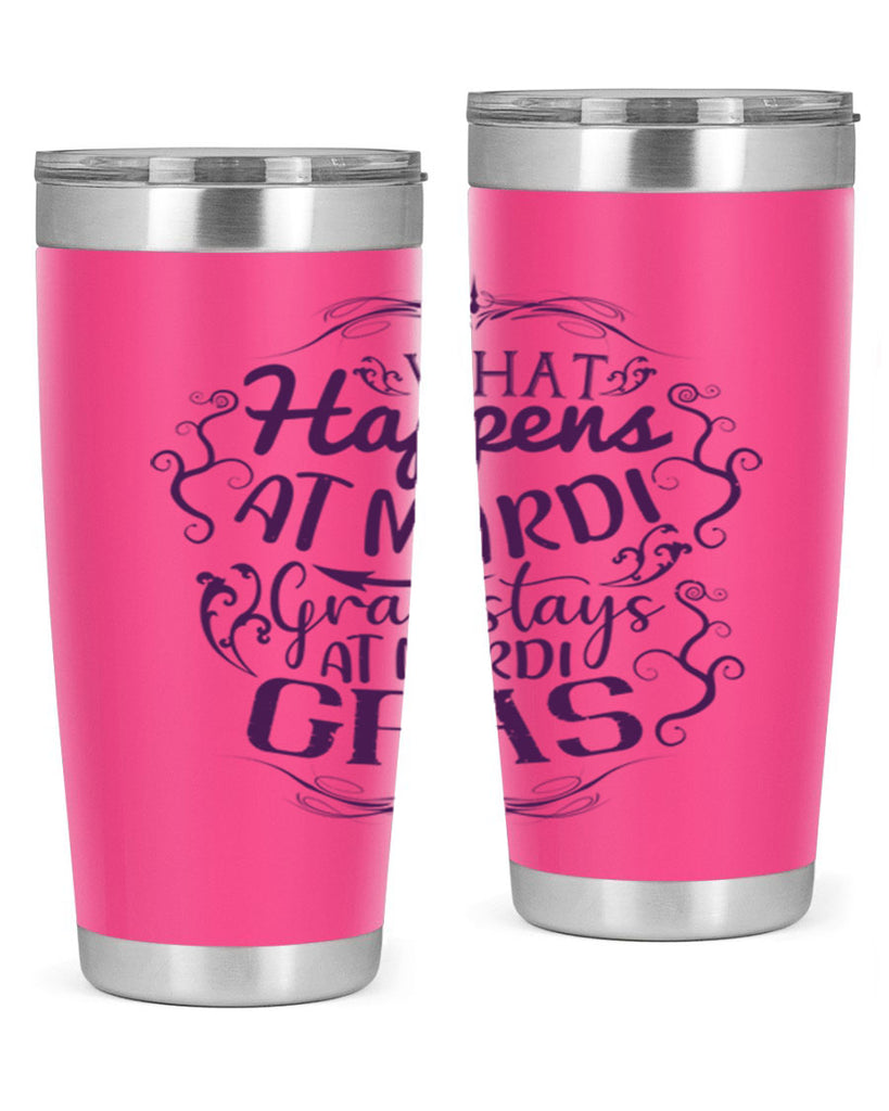 what happens at mardi gras stays at mardi gras 31#- mardi gras- Tumbler