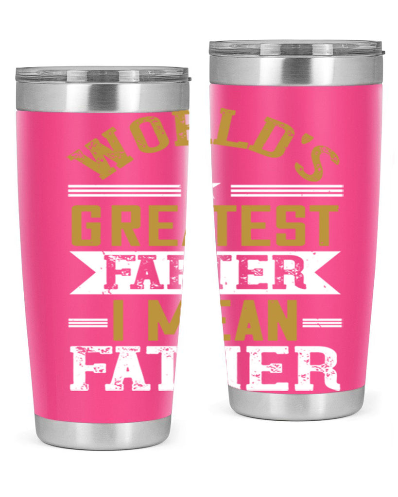 world’s greatest farter i mean my father 139#- fathers day- Tumbler