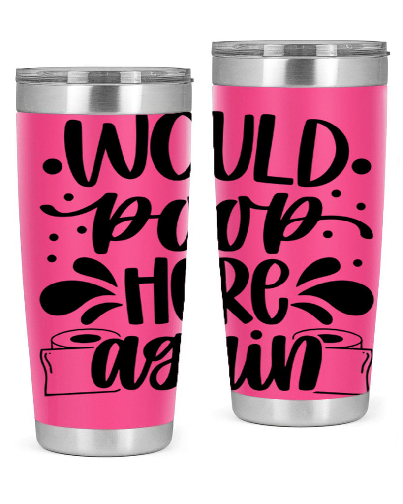 would poop here again 3#- bathroom- Tumbler