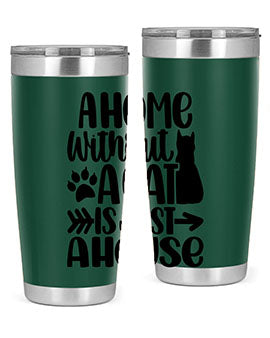 A Home Without A Cat Style 73#- cat- Tumbler