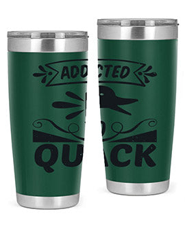 Addicted to Quack Style 39#- duck- Tumbler