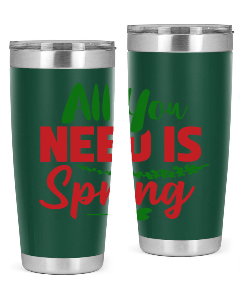 All You Need is Spring 17#- spring- Tumbler