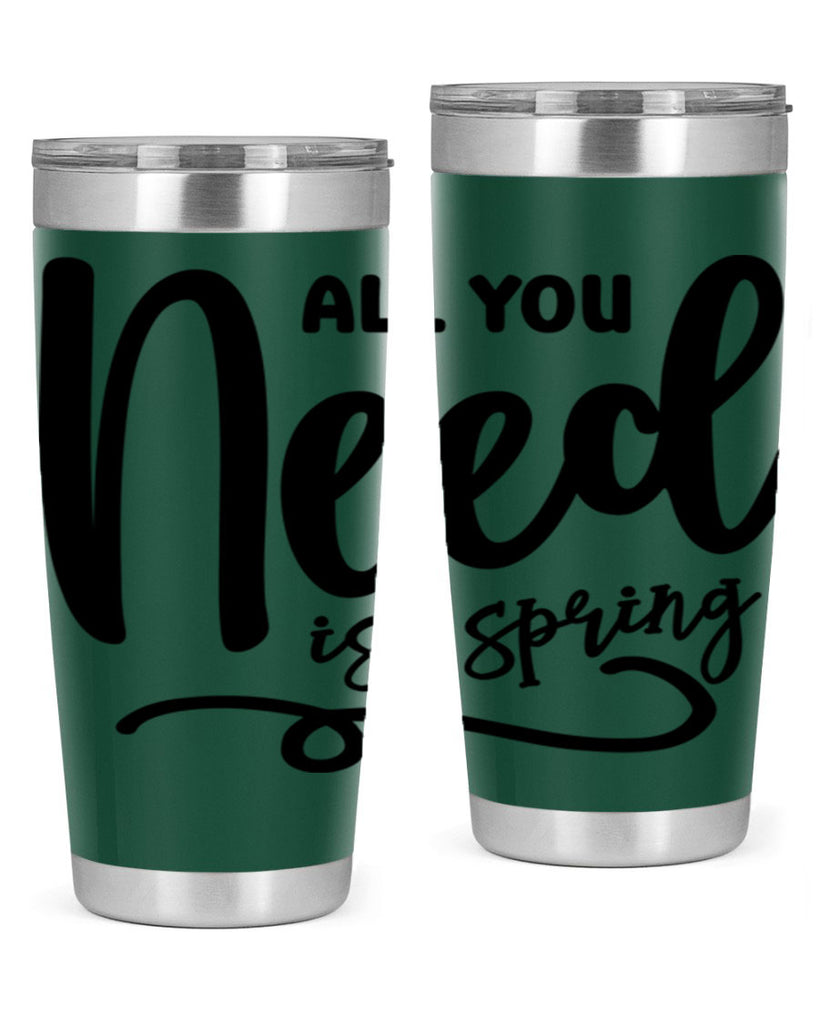All You Need is Spring16#- spring- Tumbler