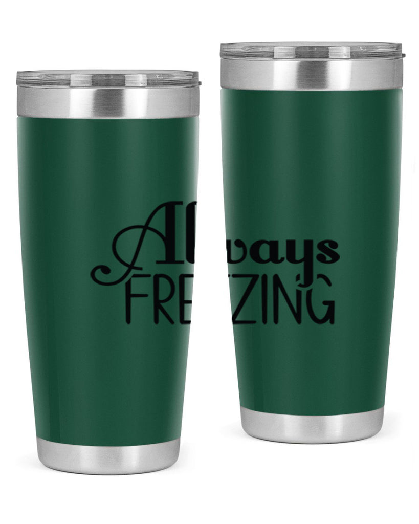 Always Freezing 7#- winter- Tumbler