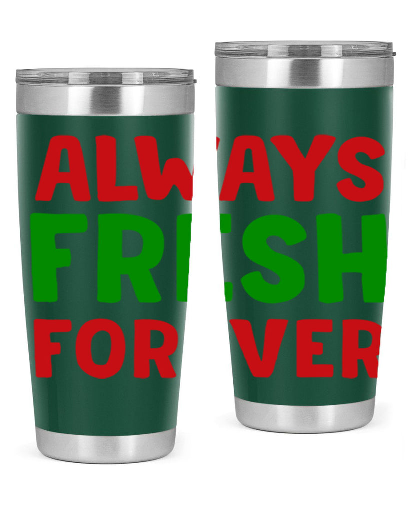Always Fresh Forever 11#- winter- Tumbler