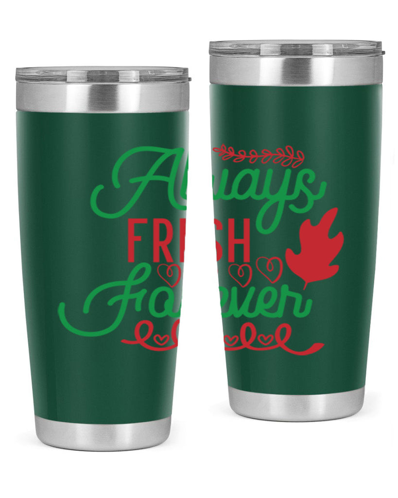 Always Fresh Forever 13#- winter- Tumbler