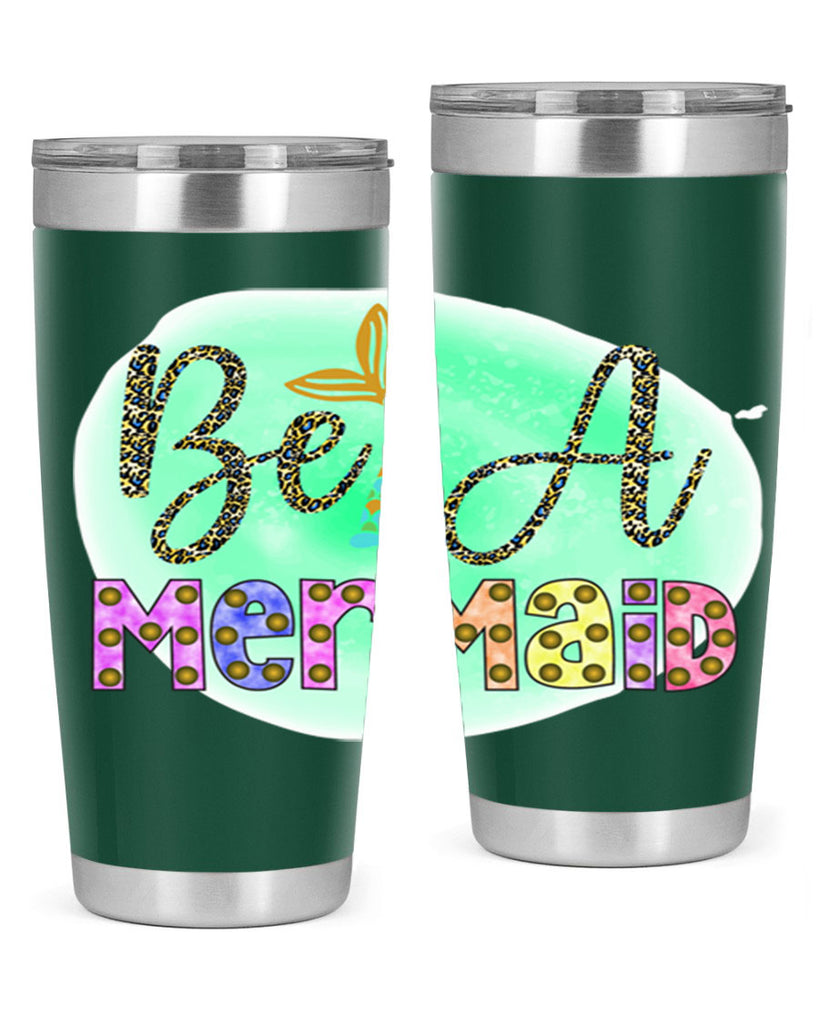 Be A Mermaid 51#- mermaid- Tumbler