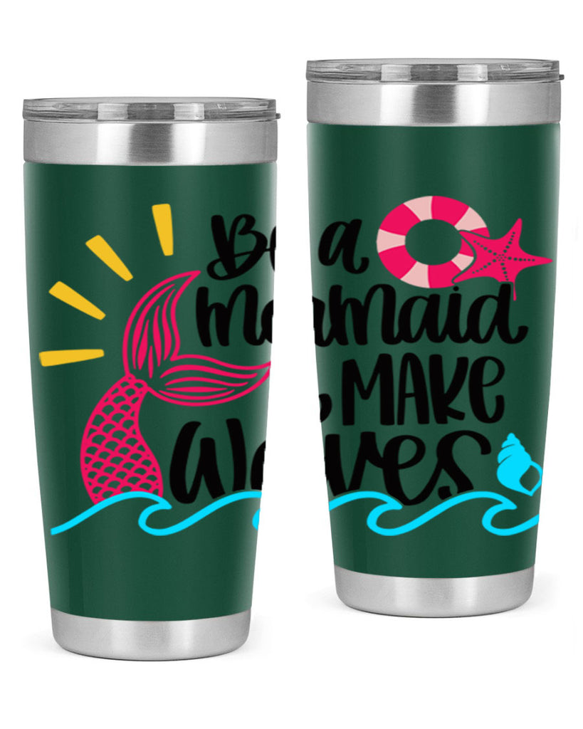 Be A Mermaid Make Waves Style 53#- summer- Tumbler