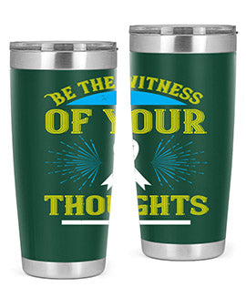 Be the witness of your thoughts Style 48#- self awareness- Tumbler