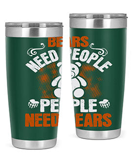 Bears need people. People need bears 46#- Bears- Tumbler