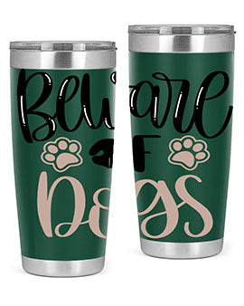 Beware Of Dogs Style 33#- dog- Tumbler