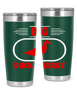 Big duck energy Style 6#- duck- Tumbler