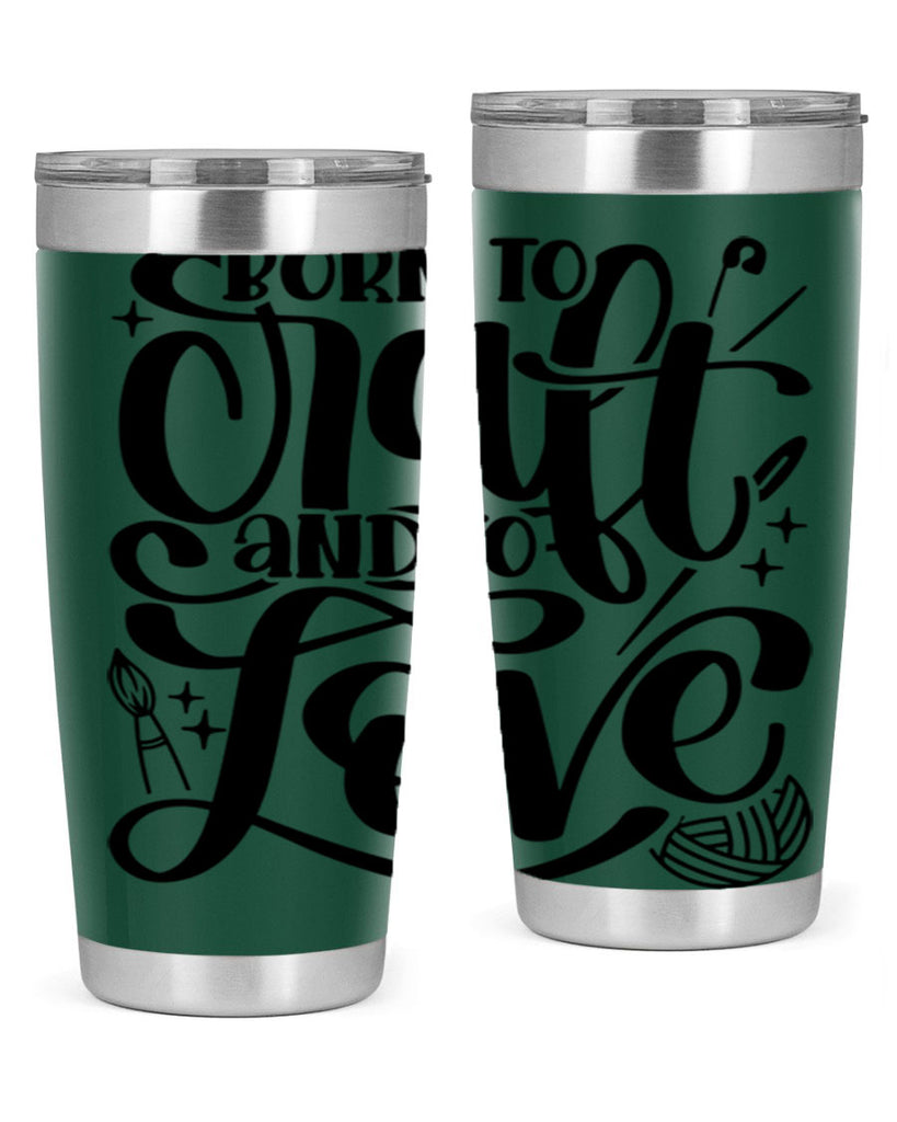 Born To Craft And To Love 46#- crafting- Tumbler