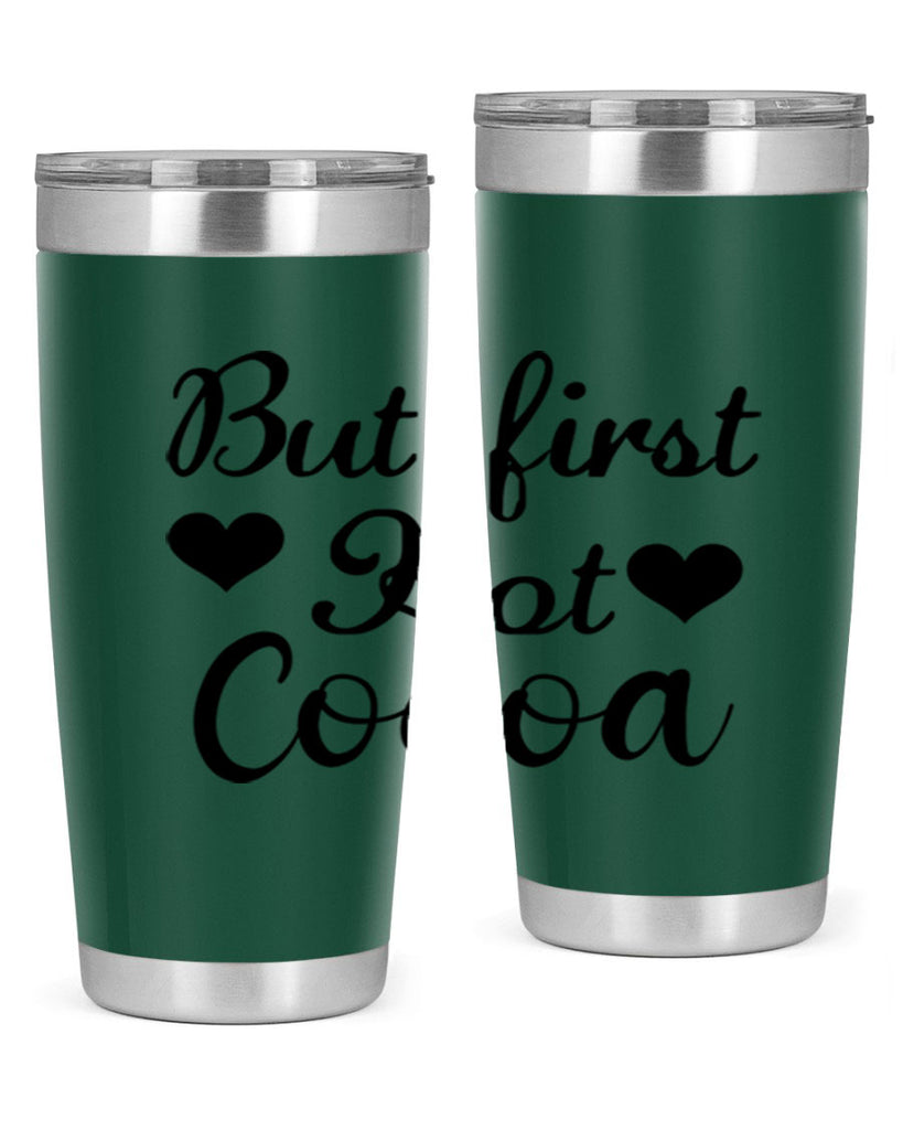 But first Hot Cocoa 38#- winter- Tumbler