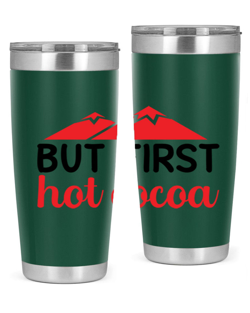 But first hot cocoa 28#- winter- Tumbler