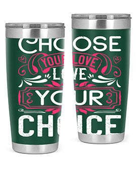 Choose your love Love your choice Style 4#- dog- Tumbler