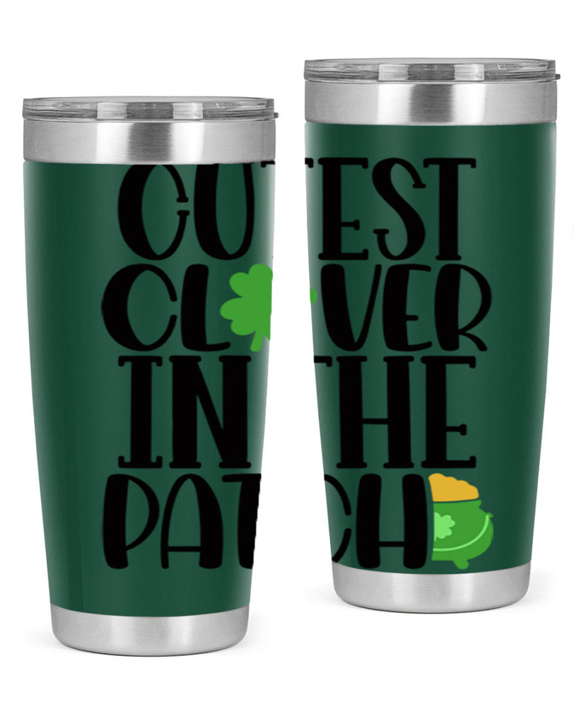 Cutest Clover In The Patch Style 102#- St Patricks Day- Tumbler