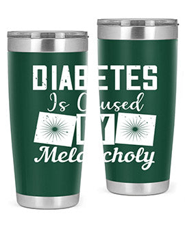 Diabetes is caused by melancholy Style 49#- diabetes- Tumbler