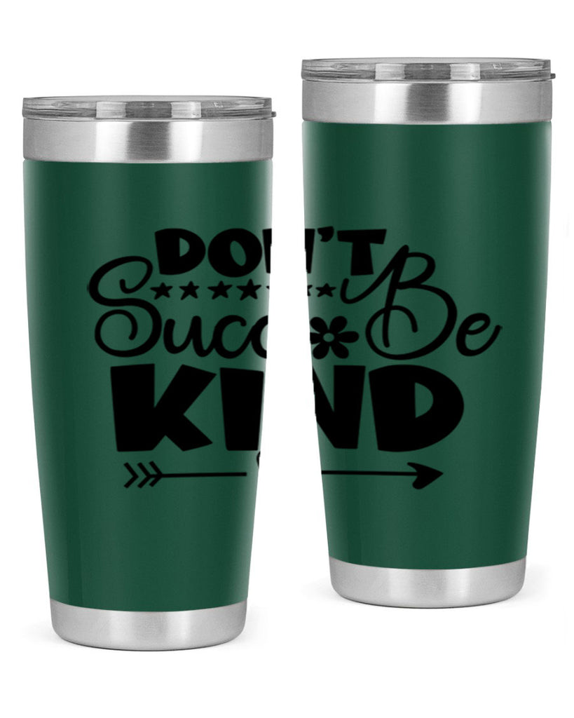 Dont Succ Be Kind 94#- winter- Tumbler