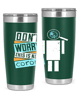 Dont worry this is not corona Style 54#- corona virus- Tumbler