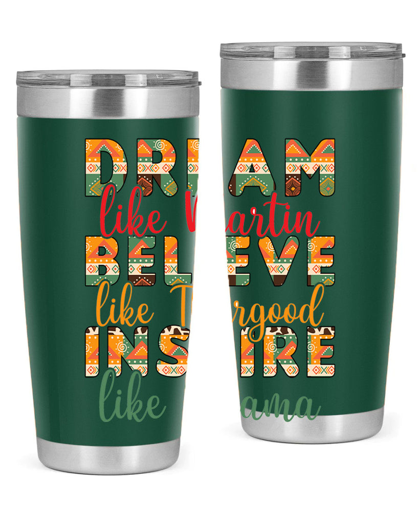 Dream Believe Inspire Junteenth Png 31#- Juneteenth- tumbler