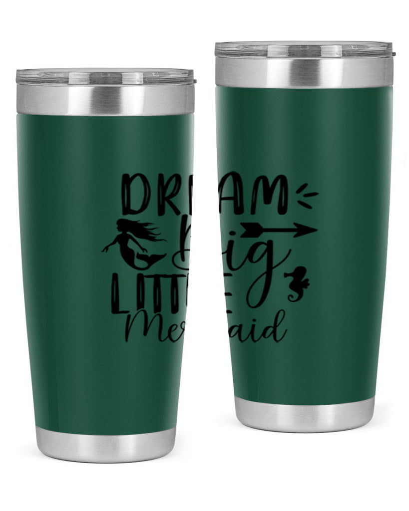 Dream Big Little Mermaid 120#- mermaid- Tumbler