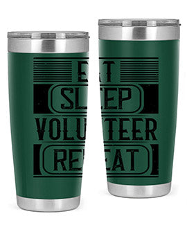 Eat Sleep Volunteer Repeat Style 15#- volunteer- Tumbler