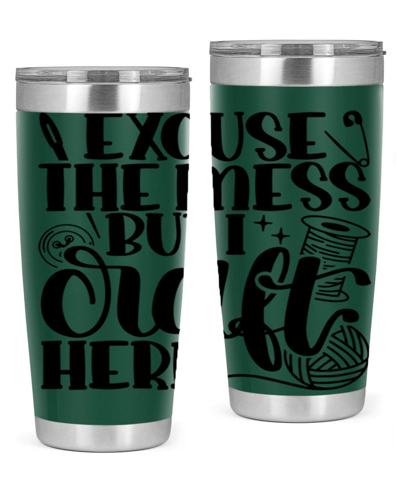 Excuse The Mess But I Craft 27#- crafting- Tumbler