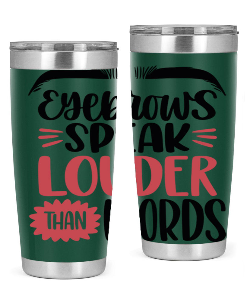 Eyebrows Speak Louder Than Words Style 103#- make up- Tumbler