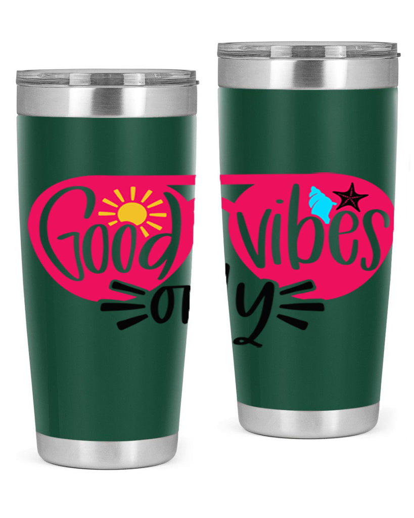 Good Vibes Only Style 42#- summer- Tumbler