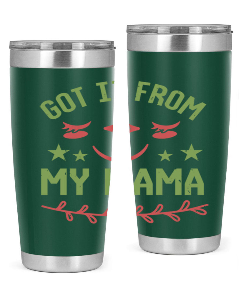Got it from my mama Style 37#- baby shower- tumbler