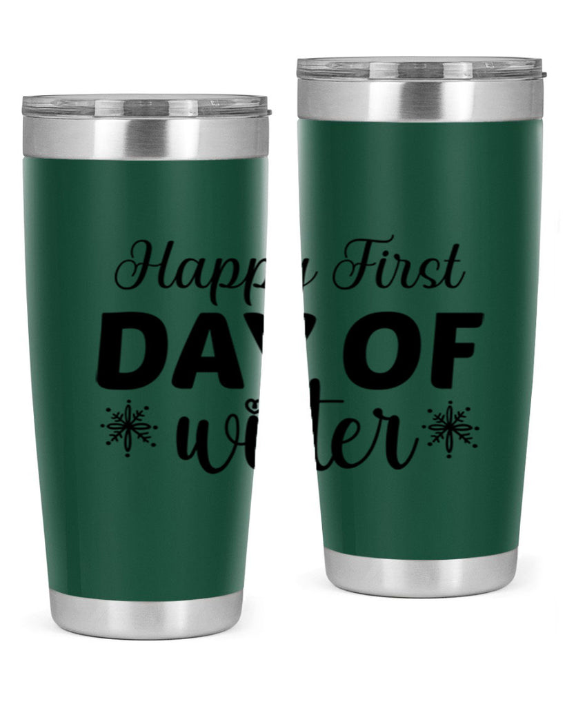 Happy First Day of Winter 118#- winter- Tumbler