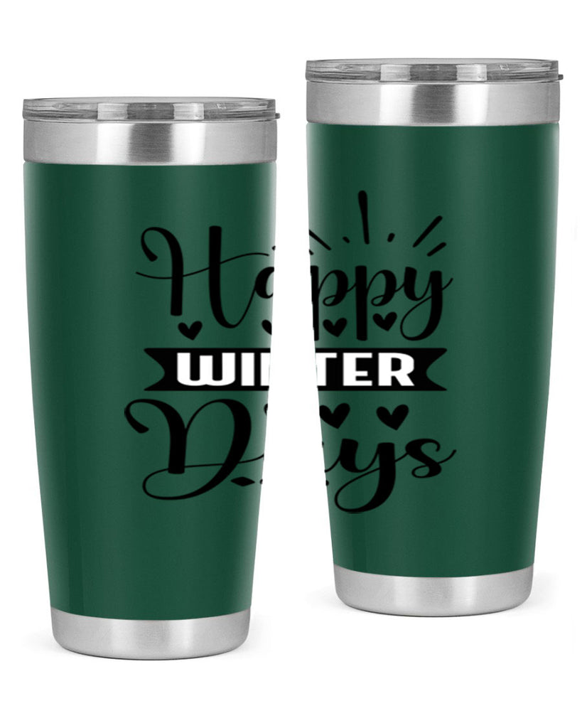 Happy Winter Days 125#- winter- Tumbler