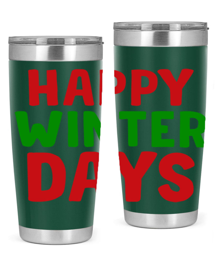 Happy Winter Days 127#- winter- Tumbler
