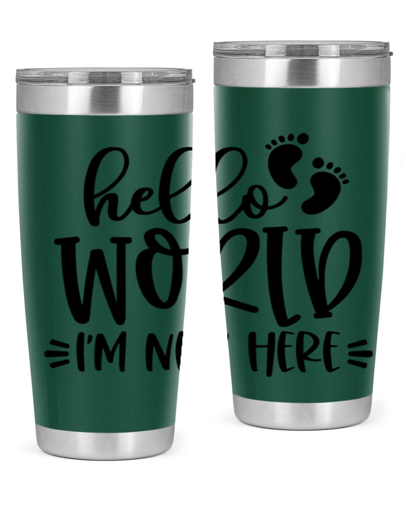 Hello World Im New Here Style 91#- baby- tumbler