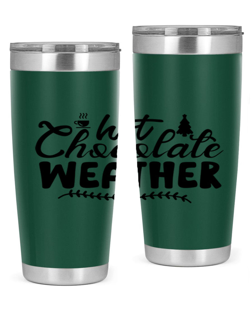 Hot Chocolate Weather 197#- winter- Tumbler