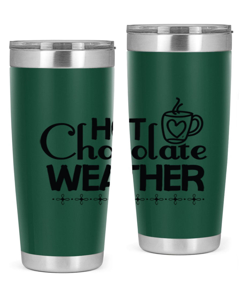 Hot Chocolate Weather 202#- winter- Tumbler