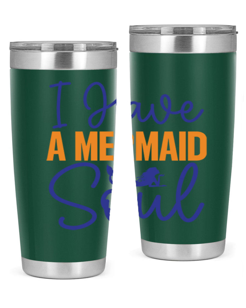 I Have a Mermaid Soul 205#- mermaid- Tumbler
