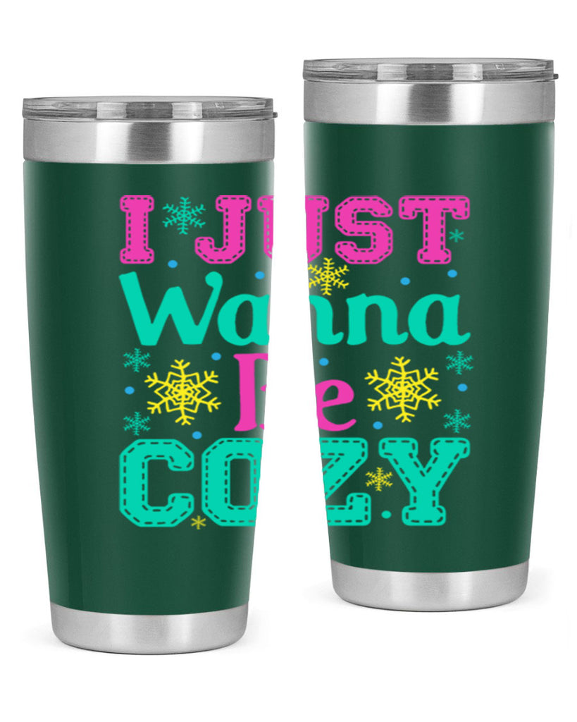 I Just Wanna Be CozyWinter 241#- winter- Tumbler