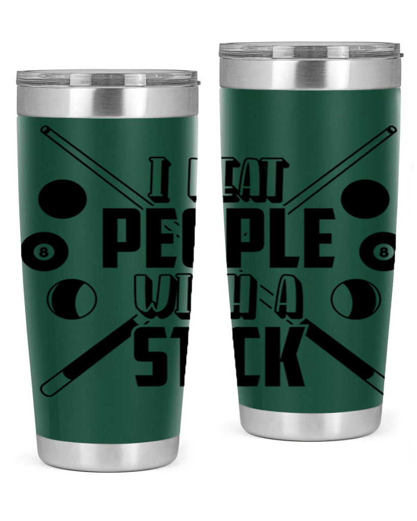 I beat people with a stick 1166#- billards- Tumbler