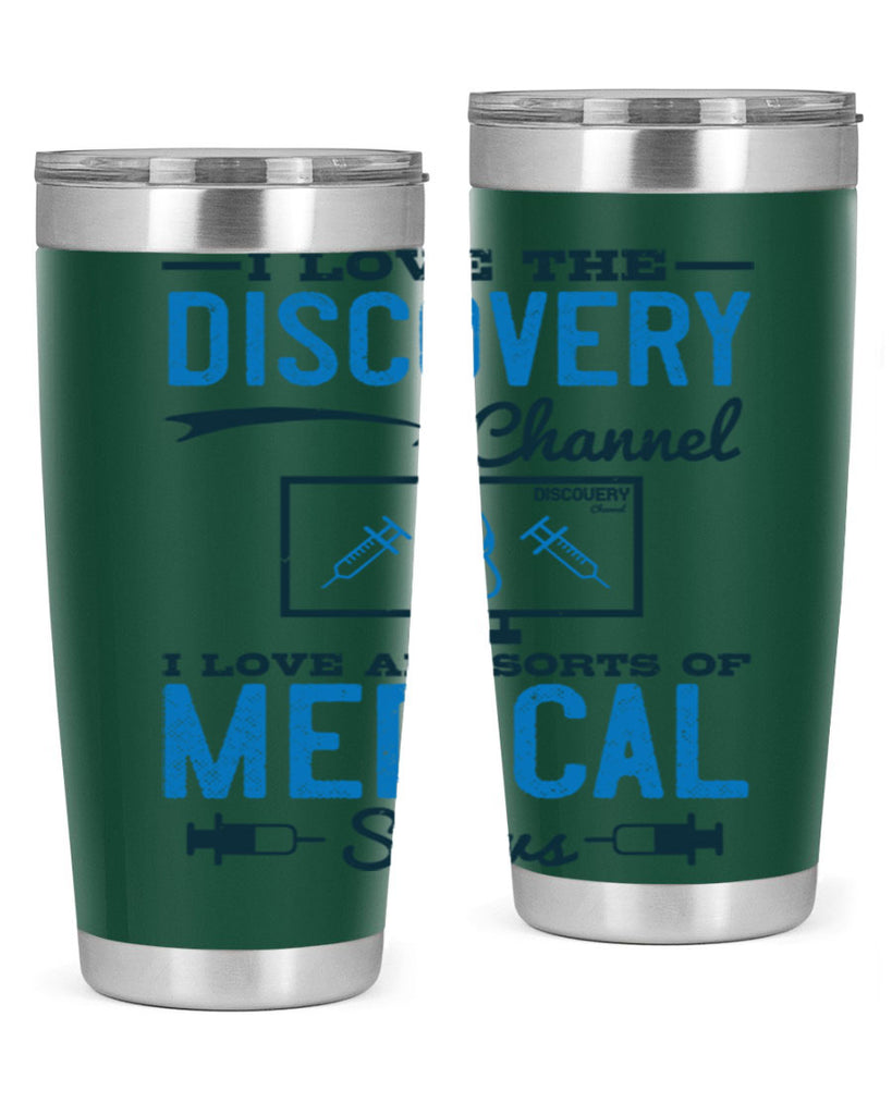 I love the Discovery Channel I love all sorts of medical shows Style 44#- medical- tumbler